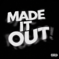 MADE IT OUT (prod. AlexRecoy)