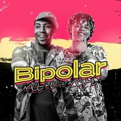 MC Luan da Bs e MC Vitin LC - Bipolar (DJ Marcus Vinicius)