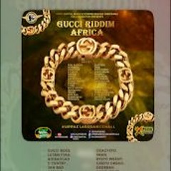 GUCCI - RIDDIM - AFRICA - PRELUDE -FIRST CAPITAL MUSIC & XTREME REGGAE DANCEHALL