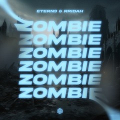 ETERN3 & RRIDAH - Zombie