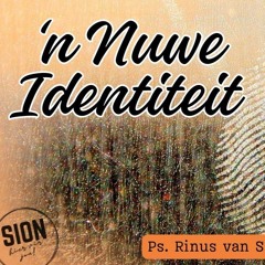 #2 - 'n Nuwe identiteit - Veranderde Lewe Na Die Kruis
