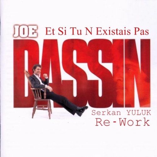 Joe Dassin - Et Si Tu N Existais Pas (Serkan YULUK Re - Work)