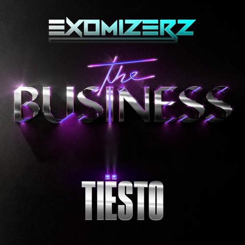 Tiësto - The Business (Exomizerz Hardstyle Bootleg)