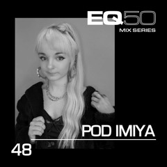 EQ50 48 - POD IMIYA