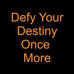 Defy Your Destiny Once more (New Miku Voice Version)
