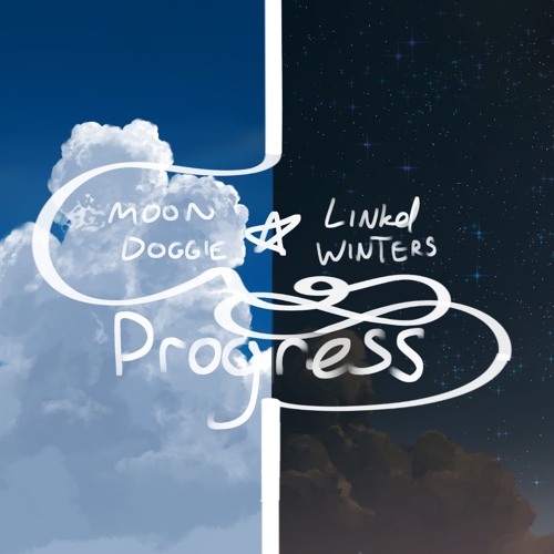 Progress ft. Moon Doggie