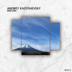 PREMIERE: Andrey Kadyshevsky - New Era [Polyptych]
