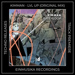 Track Premiere: Kimman - Lvl Up (Original Mix) [EINMUSIKA RECORDINGS]