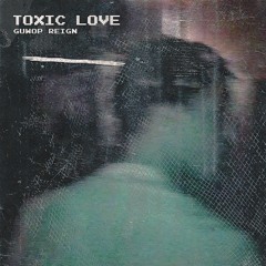 Toxic Love