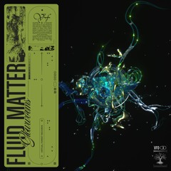 VFO.03 Fluid Matter – Glowworms [Previews]
