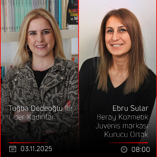 Ebru Sular - Tuğba Dedeoğlu ile Lider Kadınlar