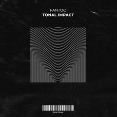 Fantoo - Tonal Impact (Original Mix)
