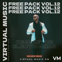 FREE PACK VOL. 12 (ELECTRO LATINO, ELECTRO POP,  MASHUPS, REMIXES & EDITS) (FREE DOWNLOAD)