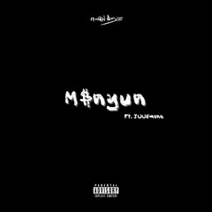 M$nyun ft. JUUGmane [Produced by Distain]