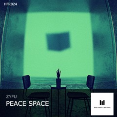 ZYFU - Peace Space (Preview)