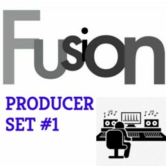 FUSION - PRODUCER SET #1