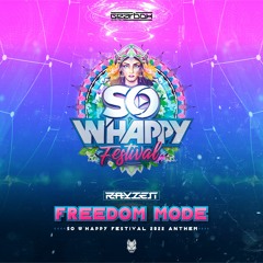 RAYZEN - Freedom Mode (So W'Happy Festival Anthem)(Radio Mix)