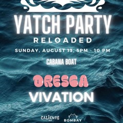 Dresca X Vivation Boat Party