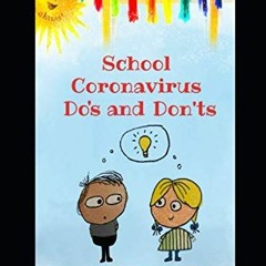 ✔️ [PDF] Download School Coronavirus Do's and Don'ts: a humorous guide to teach your child essen
