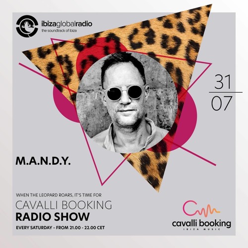 Cavalli Booking Radio Show - MANDY - 059 - IBIZA GLOBAL RADIO