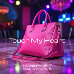 Touch My Heart [FREE DOWNLOAD]