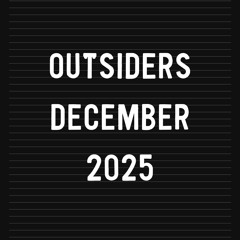 Outsiders - December 2025