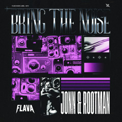 JONN, Rootman - Bring The Noise