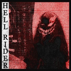 HELL RIDER (ft. GH0STL3) (VK, APPLE, SPOTIFY)