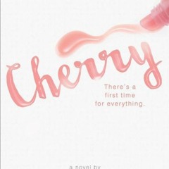 [Read] Online Cherry BY : Lindsey Rosin