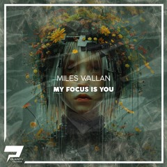 Miles Wallan - My Focus Is You (Radio Mix)