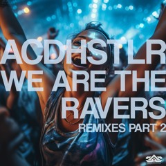 ACDHSTLR - We Are The Ravers (Shaun Activation Remix) (Promo Clip) [303AD Records]