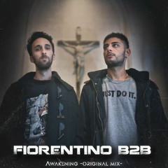 Fiorentino B2B - Awakening (Original Mix)