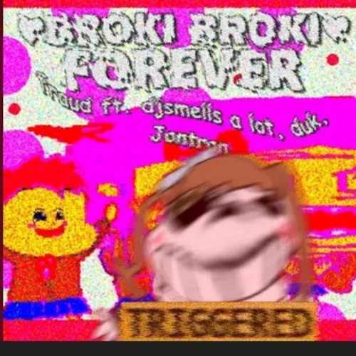 broKi BrOkI fOreVEr