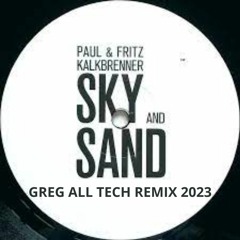 Sky And Sand Tech Remix 2023