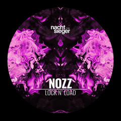 NOZZ - Lock N' Load [NCSG039]