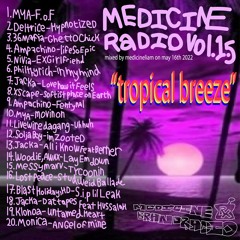 medicine radio "tropical breeze" may 16 2022 mixed by medicineliam