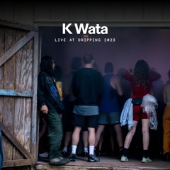 K Wata at Dripping 2023