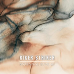 Morning Dive #1 I Riker Striker