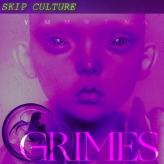 Grimes - You'll Miss Me When I'm Not Around (SKIP CULTURE Remix)