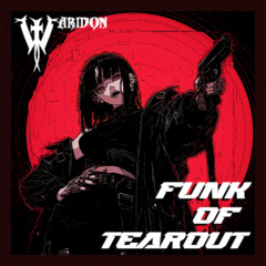 FUNK OF TEAROUT