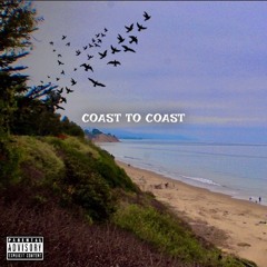 Coast To Coast FEAT. VCIDHIGH, CHEW