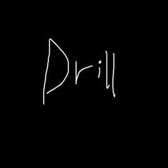 Drill (First One)