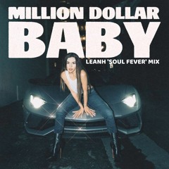 Ava Max - Million Dollar Baby (Leanh 'Soul Fever' Mix)