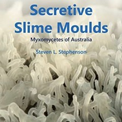 ( 9Yn2 ) Secretive Slime Moulds: Myxomycetes of Australia by  Steven Stephenson ( vrK )