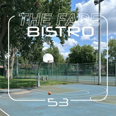 The Fade Bistro Show #53 || New R&B, Underground