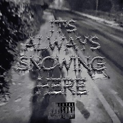 IT'S ALWAYS SNOWING HERE (Prod. GUSUCK, SANTORYO)