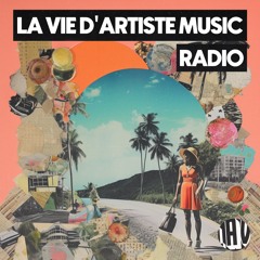LA VIE D'ARTISTE MUSIC RADIO