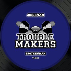 Juiceman - Brother Man (TM002)