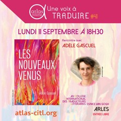 Une voix à traduire #41 - Adèle Gascuel - "Les nouveaux venus"