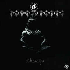 Dual Logic - Shivaya